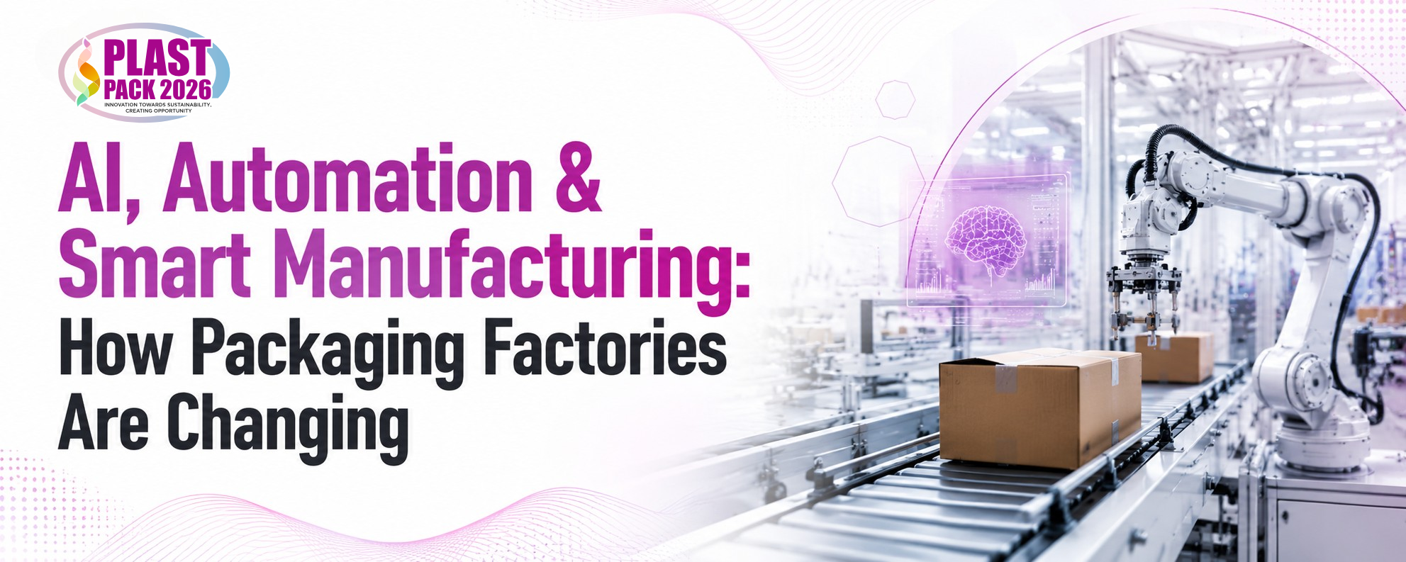 AI, Automation & Smart Manufacturing: How Packaging Factories Are Changing