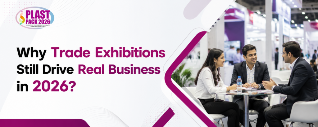 Why Trade Exhibitions Still Drive Real Business in 2026?
