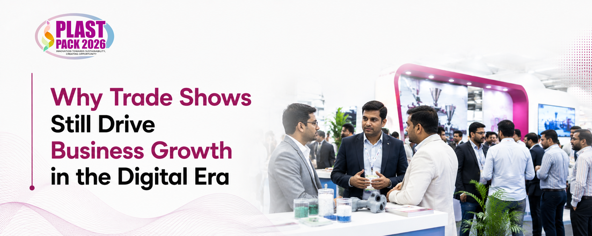 Why Trade Shows Still Drive Business Growth in the Digital Era